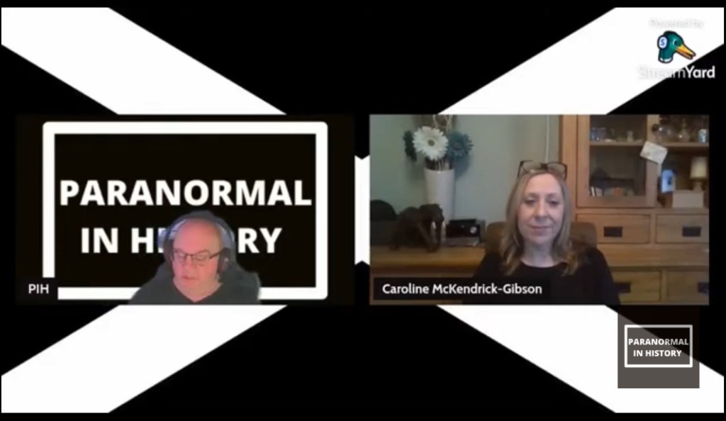 Interview of Caroline McKendrick-Gibson by Paranormal in History. 25th June 2025